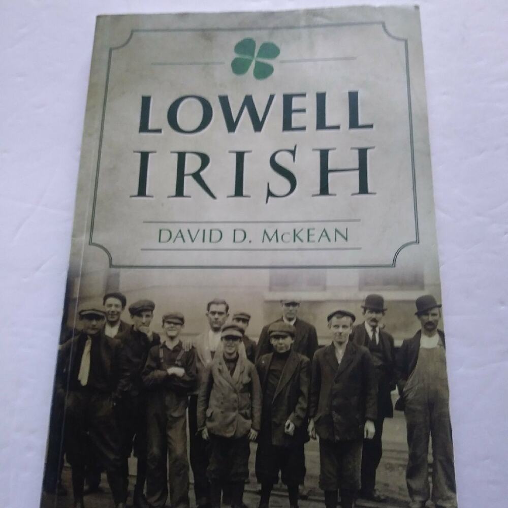 Lowell Irish Book by David D McKean 2016 Discover the proud history PB